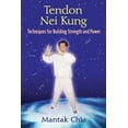 thumbnail image 1 of Tendon Nei Kung: Building Strength, Power, and Flexibility in the Joints, 1 of 2