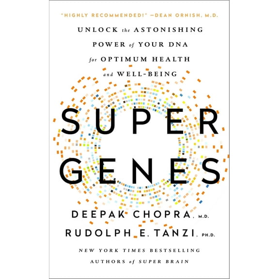 Pre-Owned Super Genes: Unlock the Astonishing Power of Your DNA for Optimum Health and Well-Being (Paperback) 0804140154 9780804140157