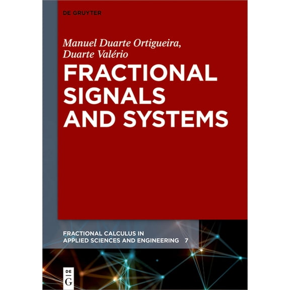 Fractional Calculus in Applied Sciences Fractional Signals and Systems, Book 7, (Paperback)