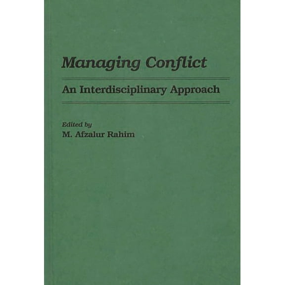 Managing Conflict: An Interdisciplinary Approach, (Hardcover)