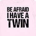 thumbnail image 4 of Inktastic Be Afraid I Have a Twin Boys or Girls Baby T-Shirt, 4 of 5