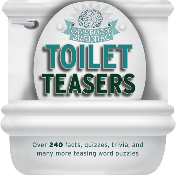 Bathroom Braniac Toilet Teasers Over 240 Facts, Quizzes, Trivia, and