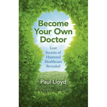 Become Your Own Doctor - eBook (Best Schools To Become A Doctor)