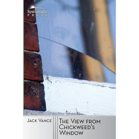 The View from Chickweed's Window (Paperback)
