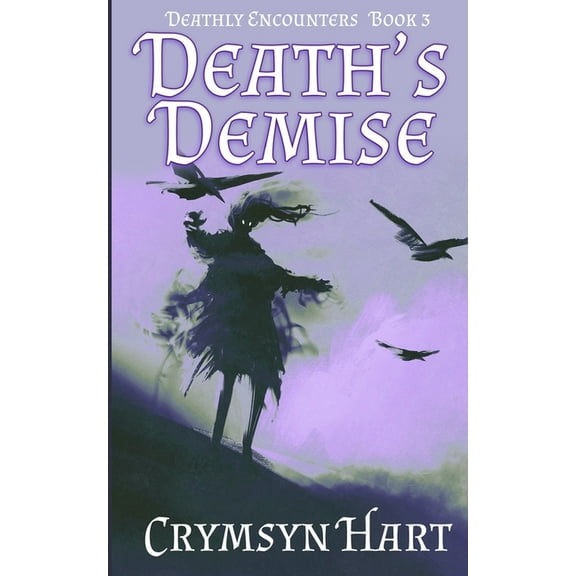 Deathly Encounters Death's Demise, Book 3, (Paperback)