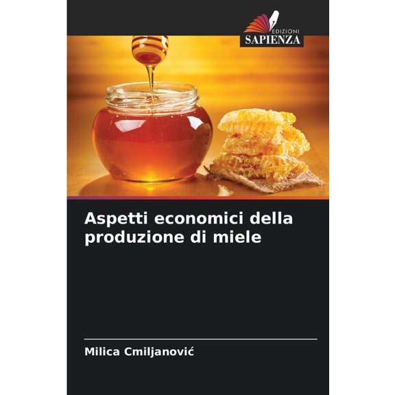 Aspetti economici della produzione di miele, (Paperback)