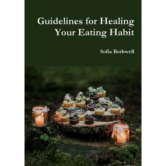 Guidelines for Healing Your Eating Habit, (Paperback)