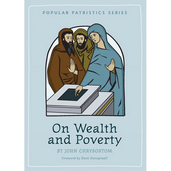 Popular Patristics: On Wealth and Poverty: St. John Chrysostom (Paperback)