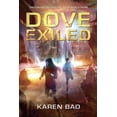 thumbnail image 1 of Pre-Owned Dove Exiled: Dove Chronicles (Book 2) (Paperback) 0425287734 9780425287736, 1 of 1