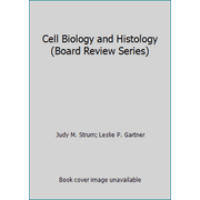 Cell Biology and Histology (Board Review Series) [Paperback - Used]
