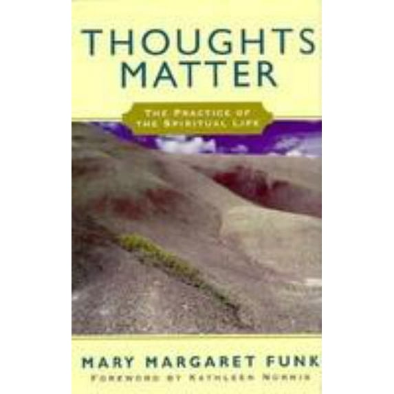 Pre-Owned Thoughts Matter: The Practice of Spiritual Life (Hardcover) 0826410634 9780826410634