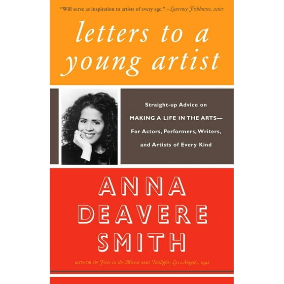 Letters to a Young Artist: Straight-Up Advice on Making a Life in the Arts-For Actors, Performers, Writers, and Artists , (Paperback)