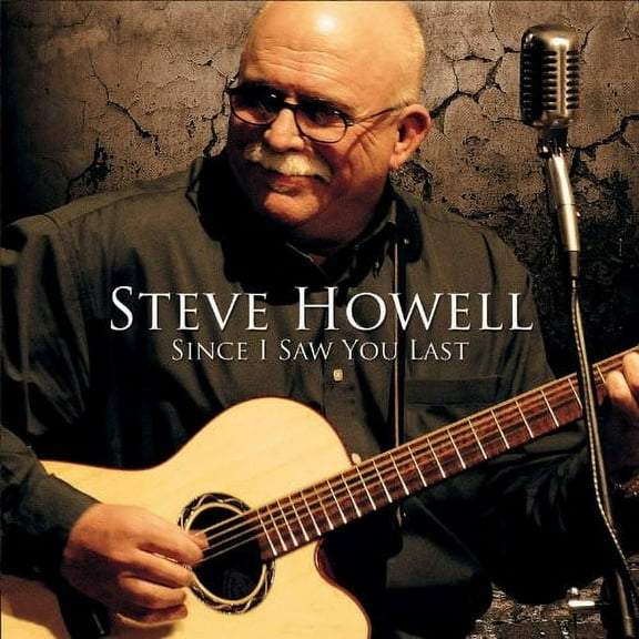 Steve Howell - Since I Saw You Last - Music & Performance - CD