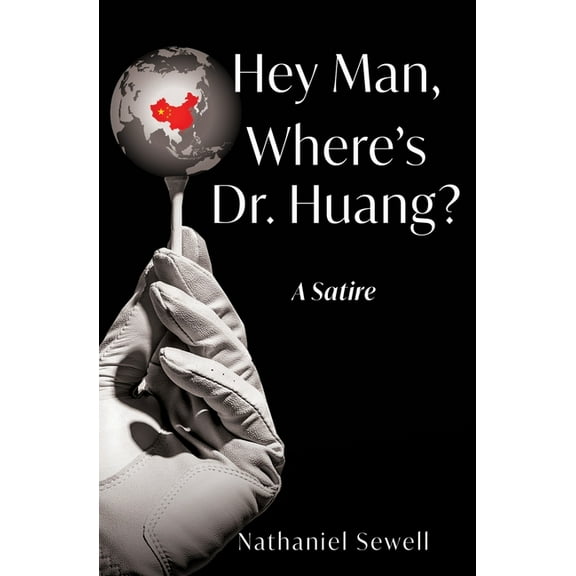 Hey Man, Where's Dr. Huang?, (Paperback)