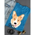thumbnail image 3 of Stay Cute Happy Corgi T-Shirt Women -Image by Shutterstock, Female Small, 3 of 4