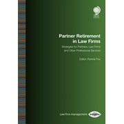 Partner Retirement in Law Firms : Strategies for Partners, Law Firms and Other Professional Services (Paperback)