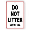 thumbnail image 1 of Size: 16" x 12" - Do Not Litter $500 Fine No Littering Metal Sign WARNING dumping, 1 of 4