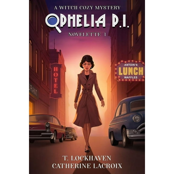 Ophelia P. I.: A Witch Cozy Mystery: Nov Ophelia P. I. (Novelette 1): A Witch Cozy Mystery, Book 1, (Paperback)