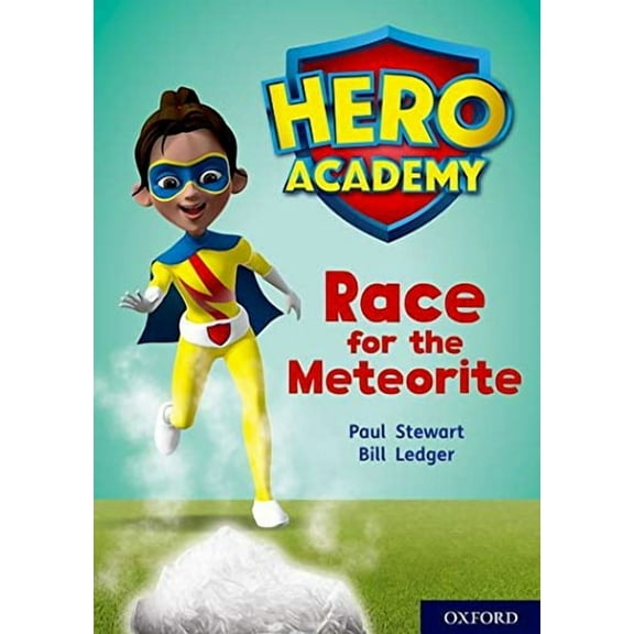 Hero Academy: Oxford Level 12, Lime Book Band: Race For The Meteorite