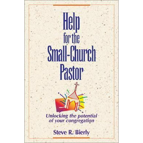 Pre-Owned Help for the Small-Church Pastor: Unlocking the Potential of Your Congregation (Paperback) 0310499518 9780310499510