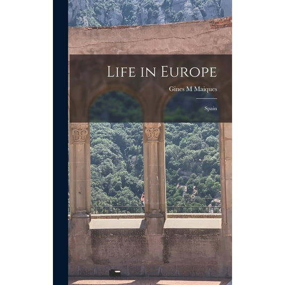 Life in Europe: Spain, (Hardcover)
