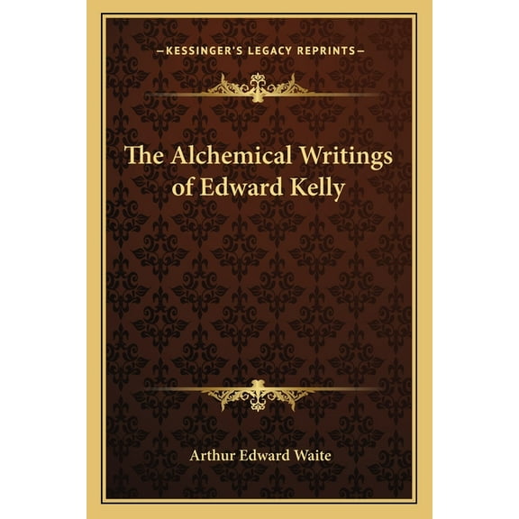 The Alchemical Writings of Edward Kelly (Paperback)