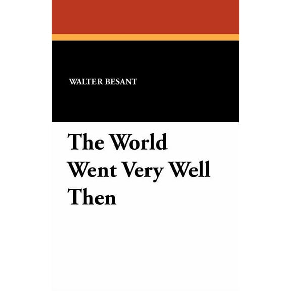 The World Went Very Well Then, (Paperback)