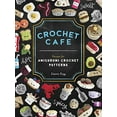 thumbnail image 1 of Crochet Cafe: Recipes for Amigurumi Crochet Patterns, 1 of 6