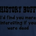 thumbnail image 3 of CafePress - History Buff I'd Find You More Interesting If You - Men's Classic Graphic Cotton T-Shirt, 3 of 4