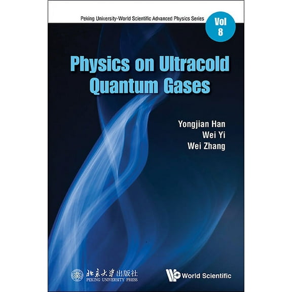 Peking University-World Scientific Advan Physics on Ultracold Quantum Gases, Book 8, (Hardcover)