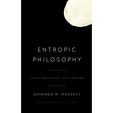 UPC: 9781786612465 | Entropic Philosophy : Chaos  Breakdown  and Creation (Hardcover)