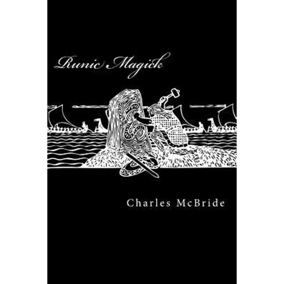 Pre-Owned Runic Magick : A System of Manifestation and Exploration Through the Runes