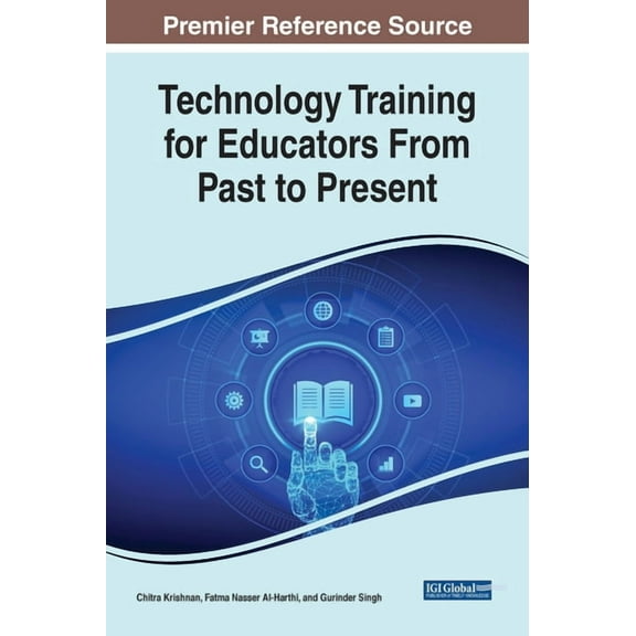 Technology Training for Educators From Past to Present (Hardcover)