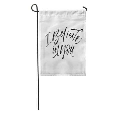 SIDONKU Abstract I Believe in You Positive Lettering Ink Modern Brush Garden Flag Decorative Flag House Banner 12x18 inch