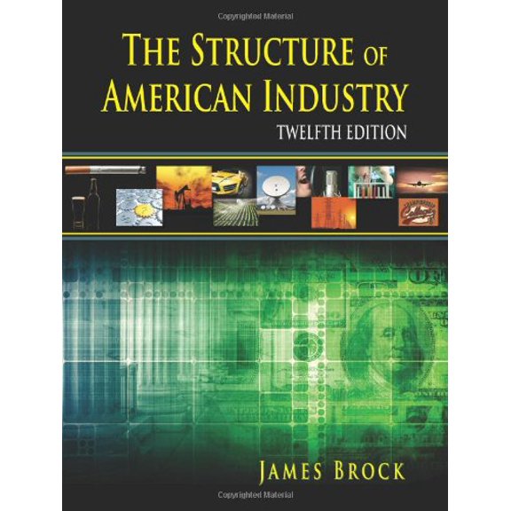 Pre-Owned The Structure of American Industry, Twelfth Edition, 9781478605492, 1478605499, Paperback, 12 edition