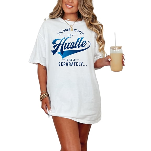 The Dream Is Free Motivational Hustle, White Comfort Colors T-Shirt, Small