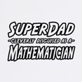 thumbnail image 2 of CafePress - Superdad...Mathematician Mousepad - Non-slip Rubber Mousepad, Gaming Mouse Pad, 2 of 6