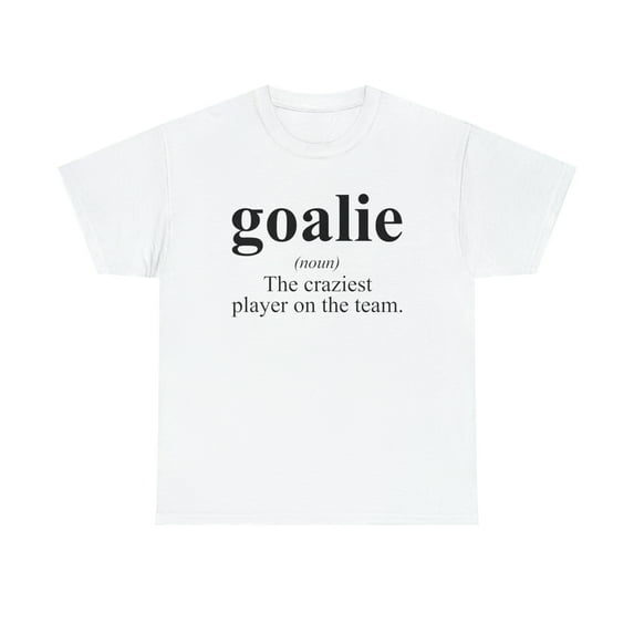 22Gifts Goalie Funny Soccer Hockey Goalkeeper Shirt, Gifts, Tshirt, Tee