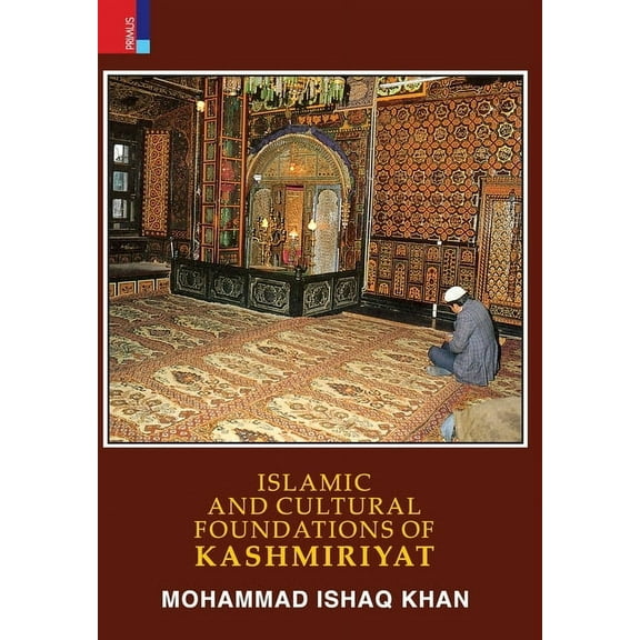 Islamic and Cultural Foundations of Kashmiriyat, (Hardcover)
