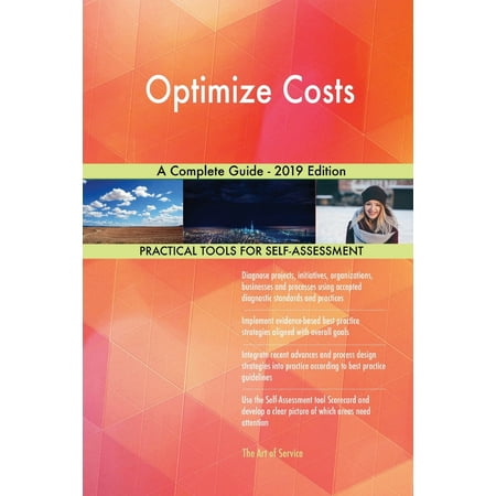 Optimize Costs A Complete Guide - 2019 Edition