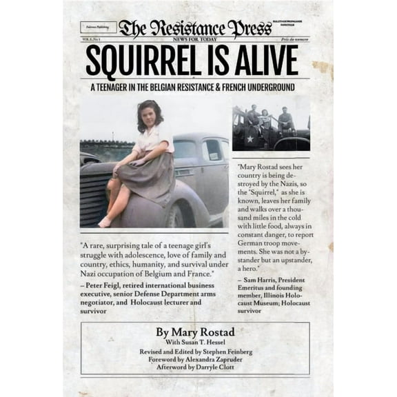 Squirrel Is Alive: A Teenager in the Belgian Resistance and French Underground, (Paperback)