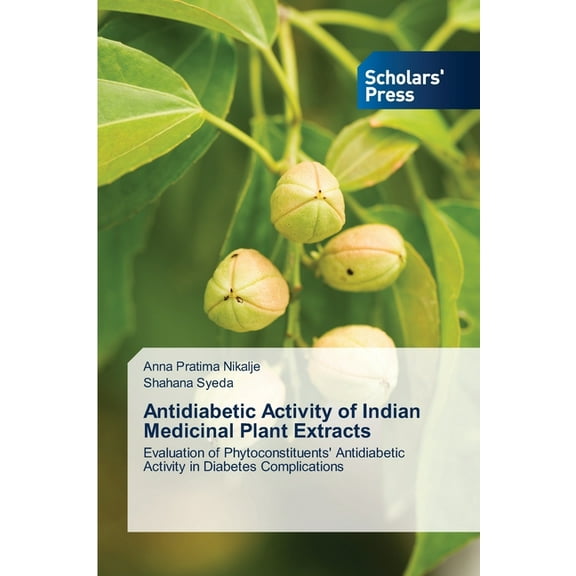 Antidiabetic Activity of Indian Medicinal Plant Extracts, (Paperback)