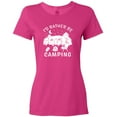 thumbnail image 3 of Inktastic I'd Rather Be Camping Women's T-Shirt, 3 of 5