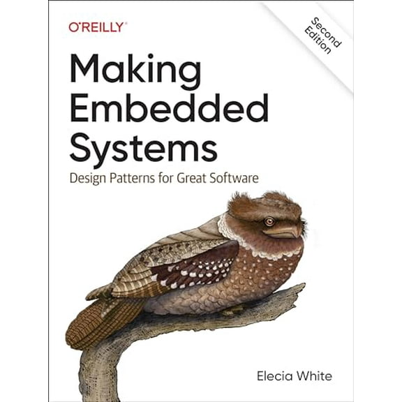 Pre-Owned Making Embedded Systems: Design Patterns for Great Software (Paperback) 1098151542 9781098151546