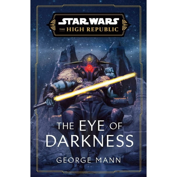Star Wars: the Eye of Darkness (the High Republic) (Hardcover)