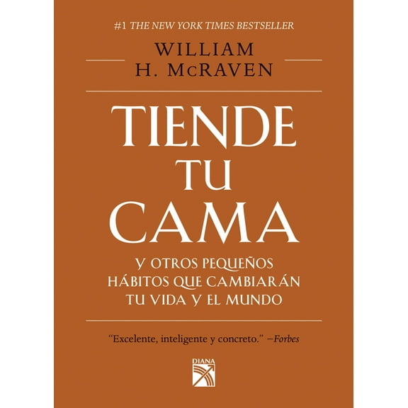 Pre-Owned Tiende Tu Cama: Y Otros Pequeños Hábitos Que Cambiarán Tu Vida Y El Mundo / Make Your Bed (Paperback) 6070745116 9786070745119