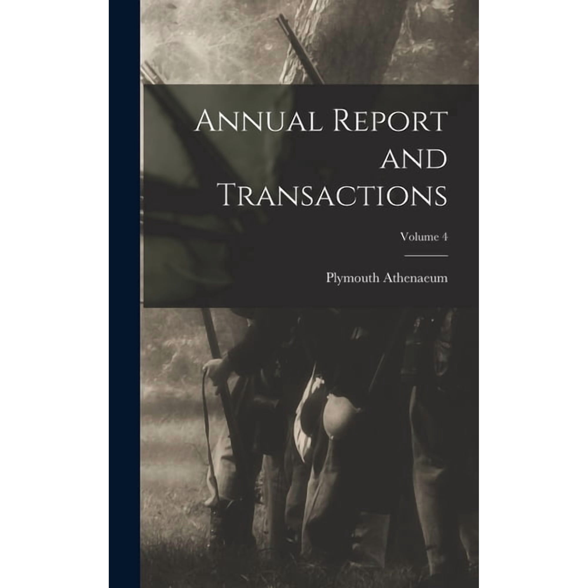 Annual Report and Transactions; Volume 4 (Hardcover)