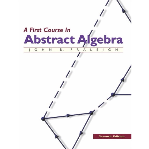 A First Course in Abstract Algebra, (Hardcover)