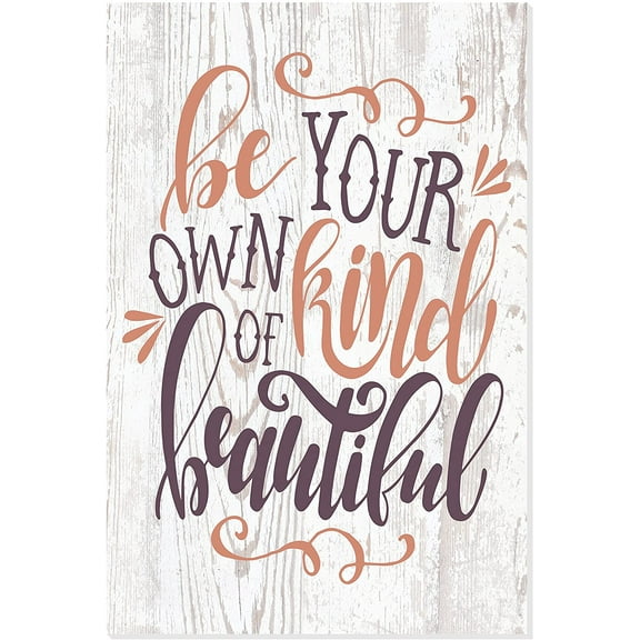 Be Your Own Kind Of Beautiful Rustic Wood Wall Sign 8x12