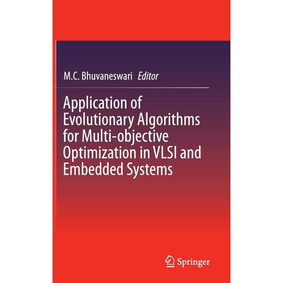 Application of Evolutionary Algorithms for Multi-Objective Optimization in VLSI and Embedded Systems, (Hardcover)